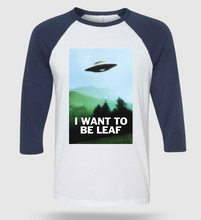 Load image into Gallery viewer, Baseball t-shirt with a UFO and &#39;I Want to Be Leaf&#39; graphic on a white background

